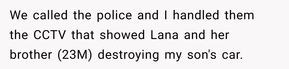Bryce’s Parents Call Out Ex-Girlfriend After She Smashes His Christmas Car We called the police and I handled them the CCTV that showed Lana and her brother (23M) destroying my son's car.