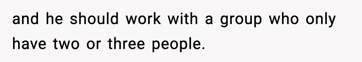Mom Pushes Back After Teacher Says Her Daughter Must “Include Everyone,” Sparks School Meeting and he should work with a group who only have two or three people.