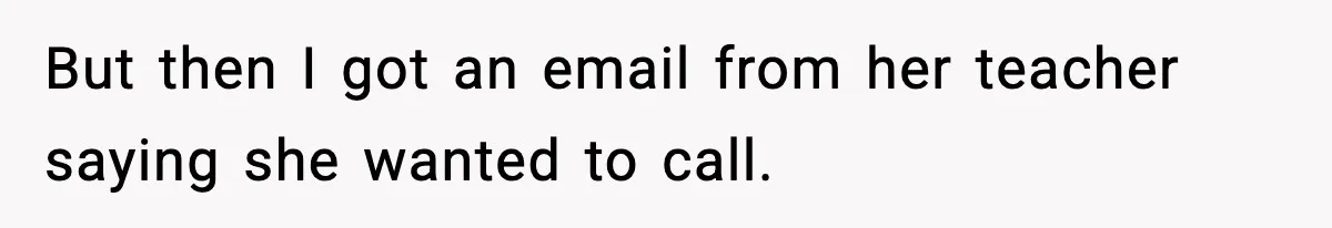 Mom Pushes Back After Teacher Says Her Daughter Must “Include Everyone,” Sparks School Meeting But then I got an email from her teacher saying she wanted to call.