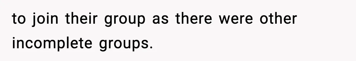 Mom Pushes Back After Teacher Says Her Daughter Must “Include Everyone,” Sparks School Meeting to join their group as there were other incomplete groups.