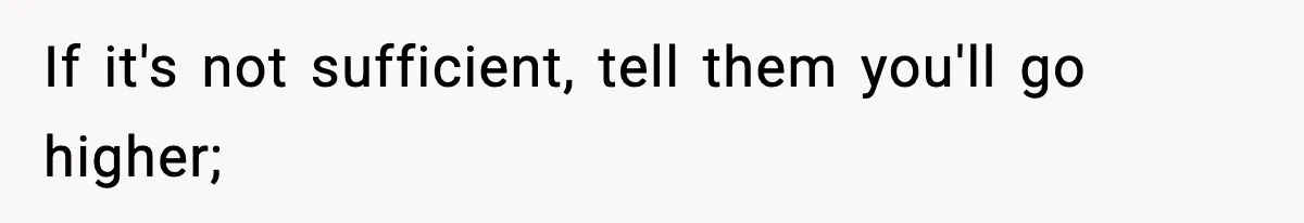 Mom Pushes Back After Teacher Says Her Daughter Must “Include Everyone,” Sparks School Meeting If it's not sufficient, tell them you'll go higher;