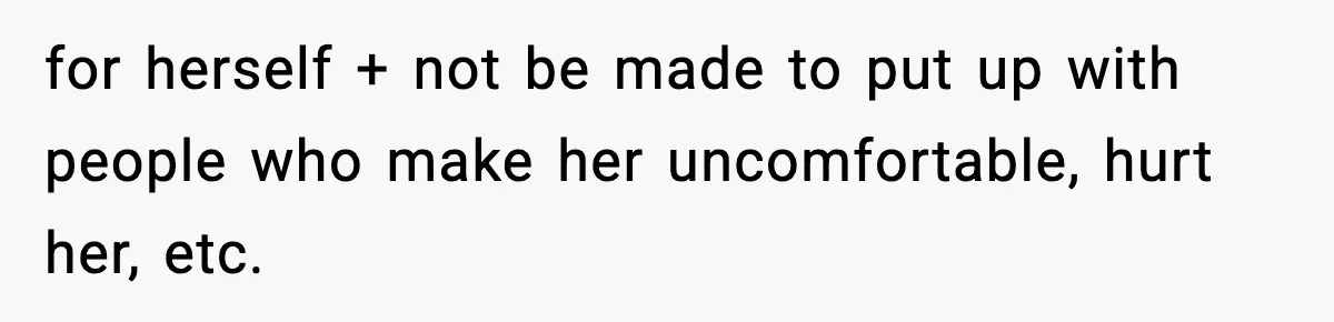 Mom Pushes Back After Teacher Says Her Daughter Must “Include Everyone,” Sparks School Meeting for herself + not be made to put up with people who make her uncomfortable, hurt her, etc.