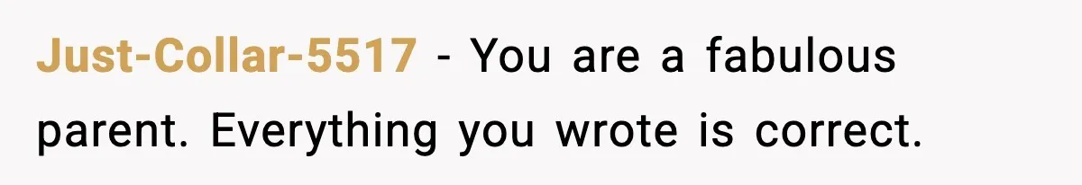 Mom Pushes Back After Teacher Says Her Daughter Must “Include Everyone,” Sparks School Meeting Just-Collar-5517 − You are a fabulous parent. Everything you wrote is correct.
