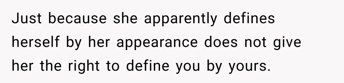 Coworker Calls Her “Slim” For Days, Cries When She Fires Back With One Word Just because she apparently defines herself by her appearance does not give her the right to define you by yours.