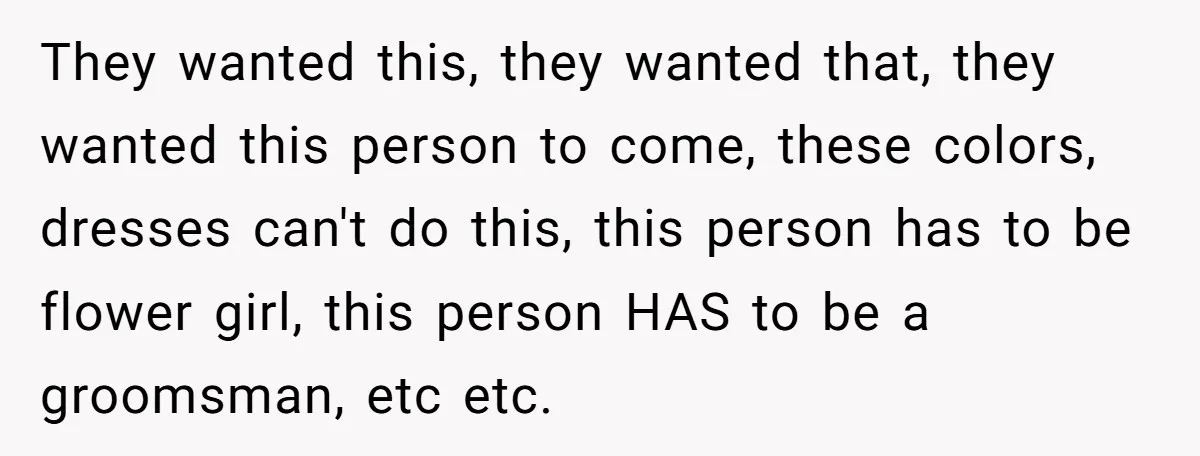 Couple Returns Wedding Gifts After Family Tries Turning Their Ceremony Into A Circus They wanted this, they wanted that, they wanted this person to come, these colors, dresses can't do this, this person has to be flower girl, this person HAS to be...