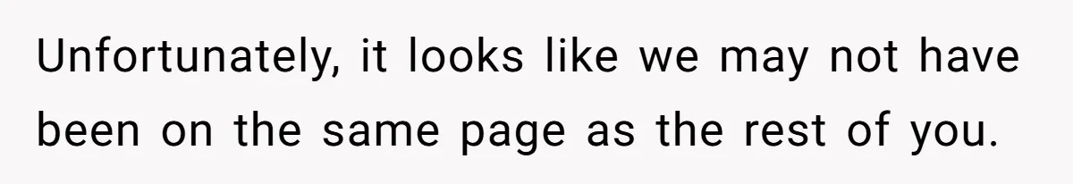 Couple Returns Wedding Gifts After Family Tries Turning Their Ceremony Into A Circus Unfortunately, it looks like we may not have been on the same page as the rest of you.