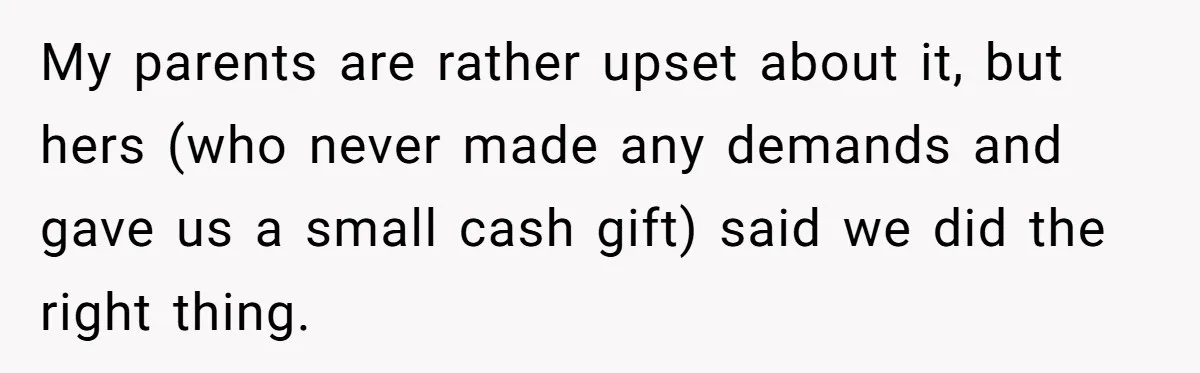 Couple Returns Wedding Gifts After Family Tries Turning Their Ceremony Into A Circus My parents are rather upset about it, but hers (who never made any demands and gave us a small cash gift) said we did the right thing.