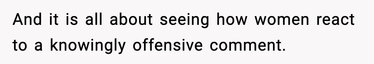 Girlfriend Walks Out After Boyfriend Calls Her A “B*tch” As A TikTok Joke And Then Demands She Clean The Mess And it is all about seeing how women react to a knowingly offensive comment.