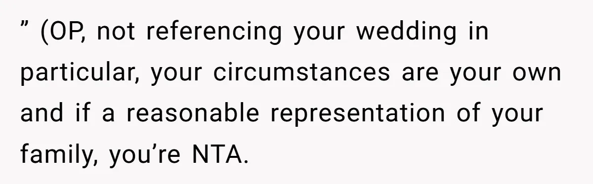 Couple Returns Wedding Gifts After Family Tries Turning Their Ceremony Into A Circus ” (OP, not referencing your wedding in particular, your circumstances are your own and if a reasonable representation of your family, you’re NTA.