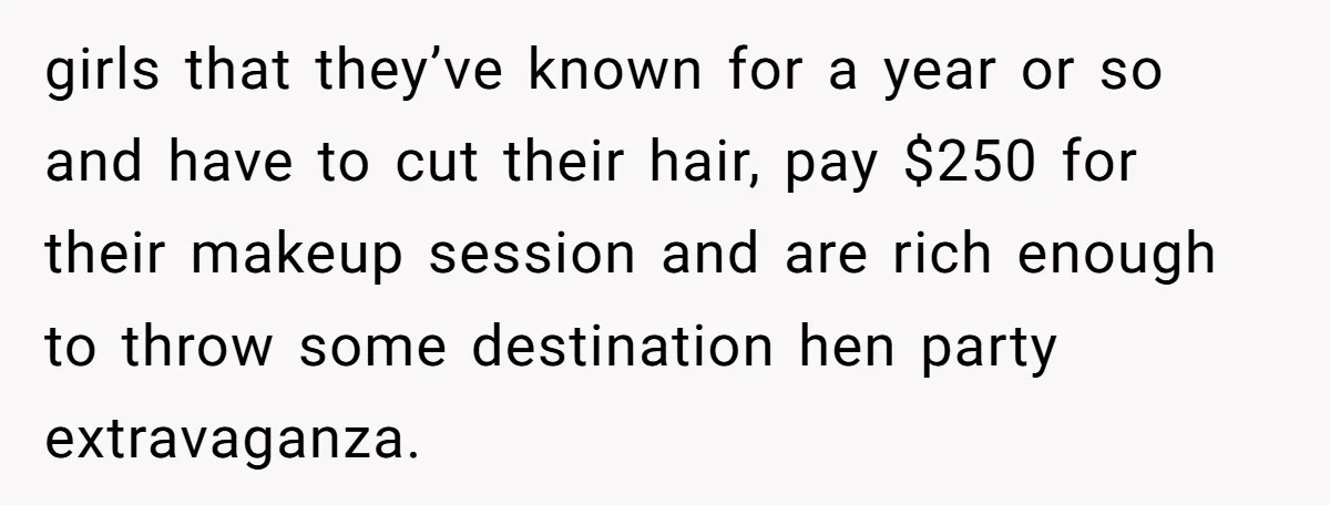 Couple Returns Wedding Gifts After Family Tries Turning Their Ceremony Into A Circus girls that they’ve known for a year or so and have to cut their hair, pay $250 for their makeup session and are rich enough to throw some destination hen...