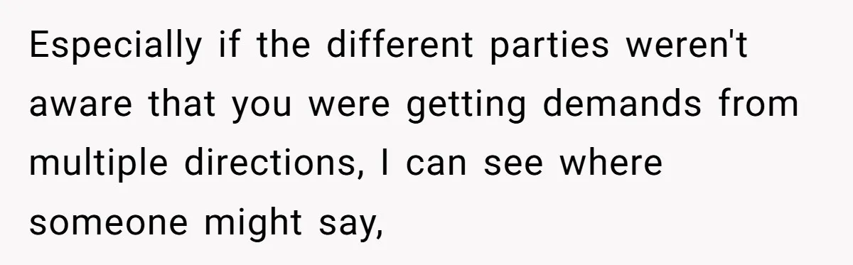 Couple Returns Wedding Gifts After Family Tries Turning Their Ceremony Into A Circus Especially if the different parties weren't aware that you were getting demands from multiple directions, I can see where someone might say,