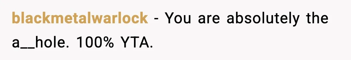 VP Fires Young Employee Weeks After Both His Parents Die, Sparks Outrage Over “Heartless” Decision blackmetalwarlock − You are absolutely the a__hole. 100% YTA.