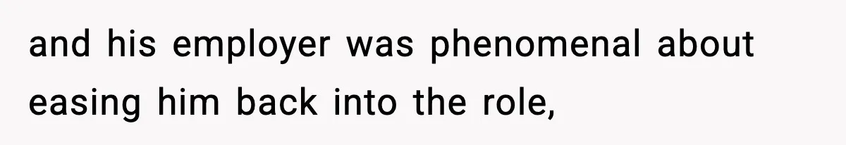 VP Fires Young Employee Weeks After Both His Parents Die, Sparks Outrage Over “Heartless” Decision and his employer was phenomenal about easing him back into the role,