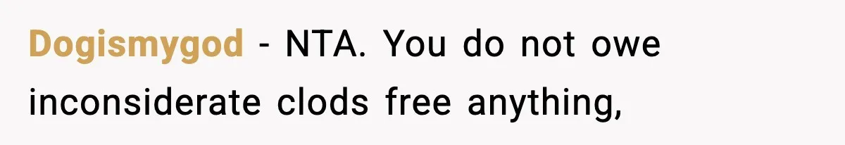 Woman Considers Quitting Cookies After Her Workplace Treats Her Like A Snack Machine Dogismygod − NTA. You do not owe inconsiderate clods free anything,