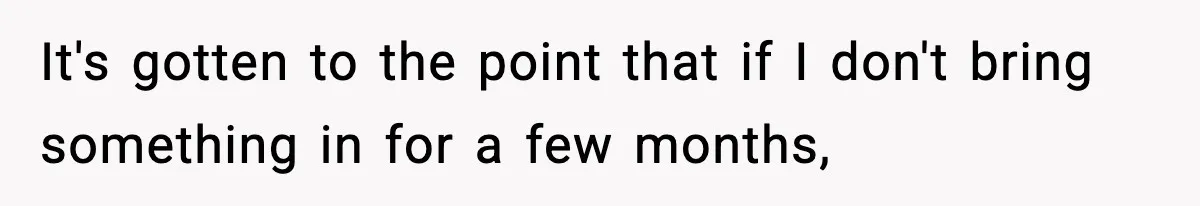 Woman Considers Quitting Cookies After Her Workplace Treats Her Like A Snack Machine It's gotten to the point that if I don't bring something in for a few months,