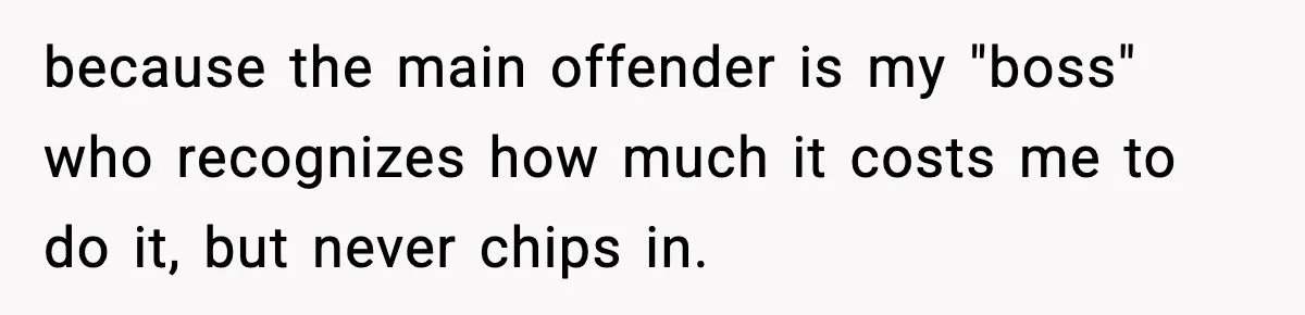 Woman Considers Quitting Cookies After Her Workplace Treats Her Like A Snack Machine because the main offender is my "boss" who recognizes how much it costs me to do it, but never chips in.