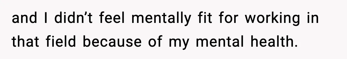 Woman Considers Quitting Cookies After Her Workplace Treats Her Like A Snack Machine and I didn’t feel mentally fit for working in that field because of my mental health.