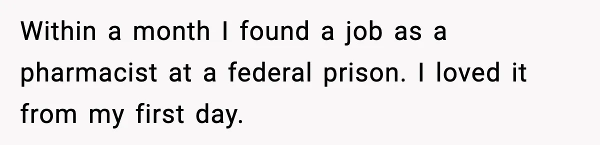 Woman Considers Quitting Cookies After Her Workplace Treats Her Like A Snack Machine Within a month I found a job as a pharmacist at a federal prison. I loved it from my first day.