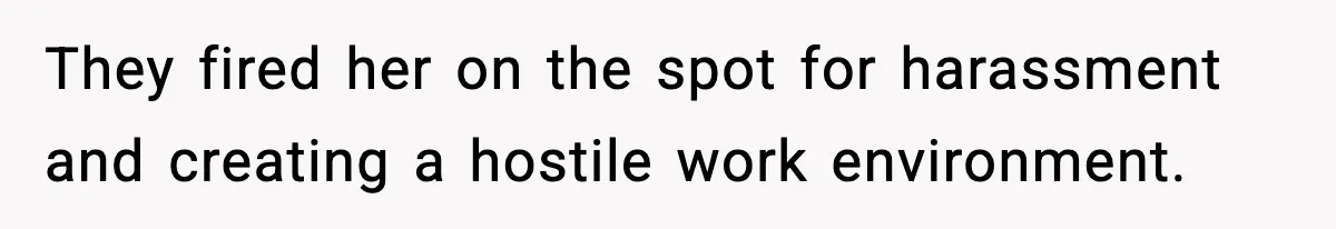 Coworker Gets Fired After Harassing Colleague And Trying To “Expose” Their Service Dog As Fake They fired her on the spot for harassment and creating a hostile work environment.