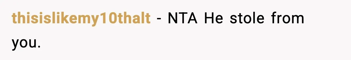 Dad Catches Son Stealing The Family TV On Security Footage, Is He Right To Call Police? thisislikemy10thalt − NTA He stole from you.
