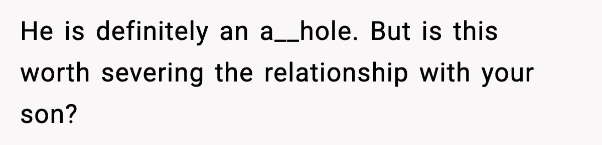 Dad Catches Son Stealing The Family TV On Security Footage, Is He Right To Call Police? He is definitely an a__hole. But is this worth severing the relationship with your son?