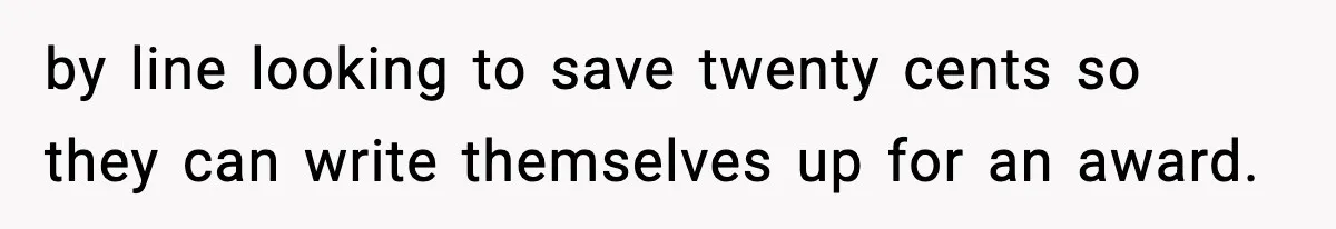 Employee Follows Bookkeeper’s “Shortest Route Only” Rule, Ends Up Costing Company Hundreds In Tolls by line looking to save twenty cents so they can write themselves up for an award.