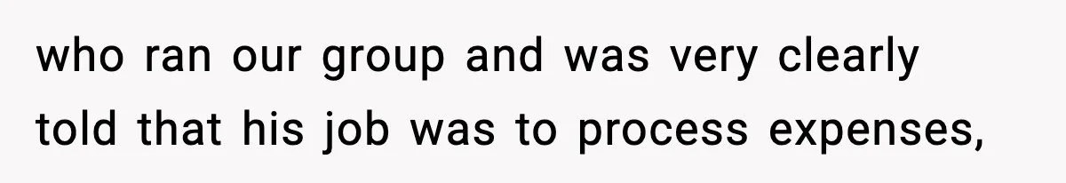 Employee Follows Bookkeeper’s “Shortest Route Only” Rule, Ends Up Costing Company Hundreds In Tolls who ran our group and was very clearly told that his job was to process expenses,