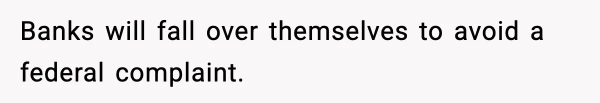 Customer Forced To Keep “Inactive” Bank Account Alive By Withdrawing One Penny Every Two Years Banks will fall over themselves to avoid a federal complaint.