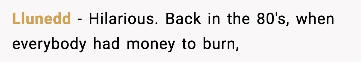 Customer Forced To Keep “Inactive” Bank Account Alive By Withdrawing One Penny Every Two Years Llunedd − Hilarious. Back in the 80's, when everybody had money to burn,