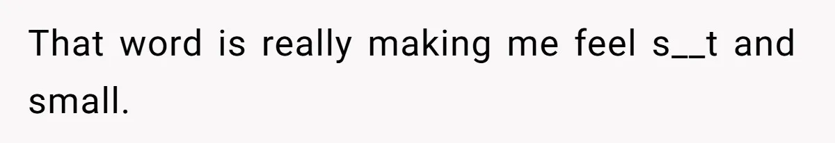 Girlfriend Brags About Controlling Her Boyfriend, Then Loses It When He Stops Playing Along That word is really making me feel s__t and small.