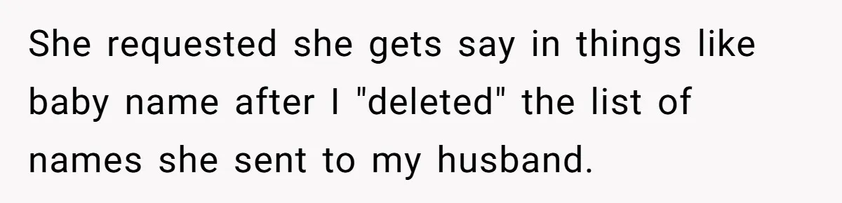 Surrogate Tried To Rewrite All The Rules, So Woman Reminded Her Whose Baby It Really Is She requested she gets say in things like baby name after I "deleted" the list of names she sent to my husband.