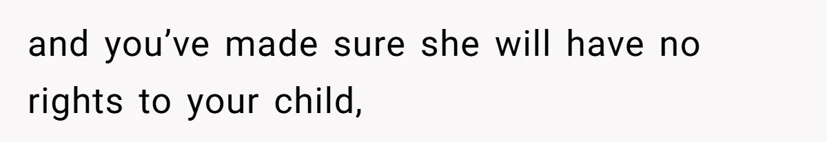 Surrogate Tried To Rewrite All The Rules, So Woman Reminded Her Whose Baby It Really Is and you’ve made sure she will have no rights to your child,