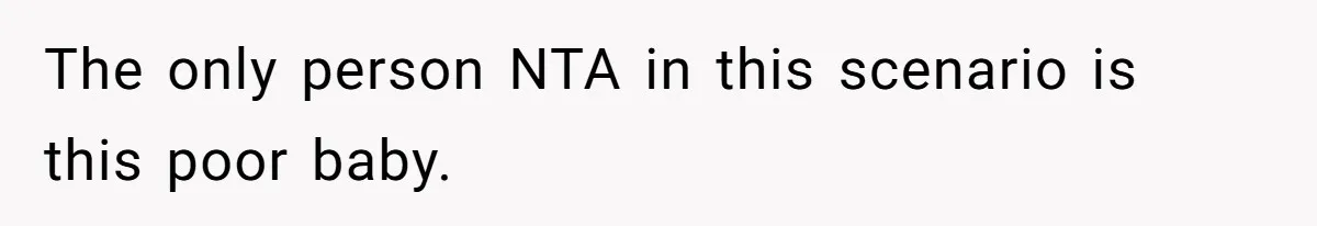 Surrogate Tried To Rewrite All The Rules, So Woman Reminded Her Whose Baby It Really Is The only person NTA in this scenario is this poor baby.
