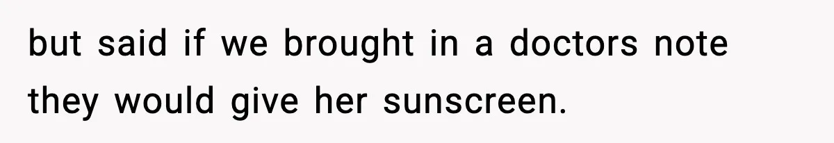 Daycare Refuses Sunscreen For Black Children, Mom’s Review Exposes Shocking Policy but said if we brought in a doctors note they would give her sunscreen.