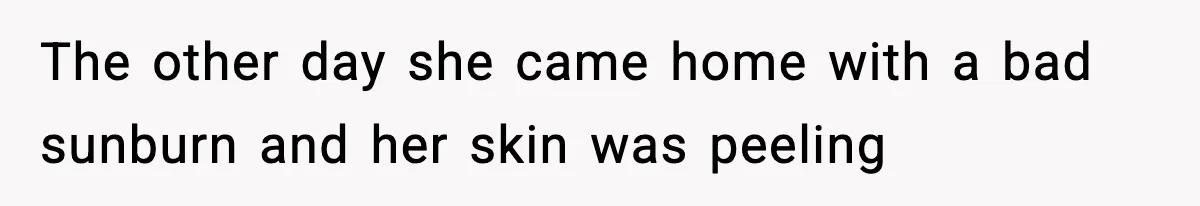 Daycare Refuses Sunscreen For Black Children, Mom’s Review Exposes Shocking Policy The other day she came home with a bad sunburn and her skin was peeling