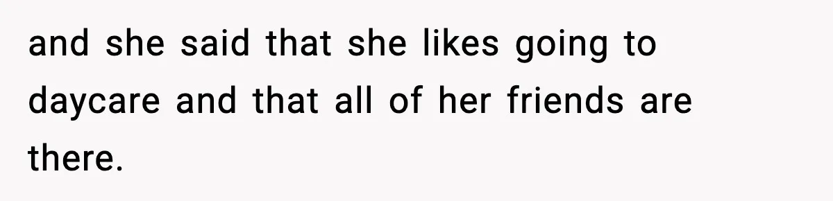 Daycare Refuses Sunscreen For Black Children, Mom’s Review Exposes Shocking Policy and she said that she likes going to daycare and that all of her friends are there.