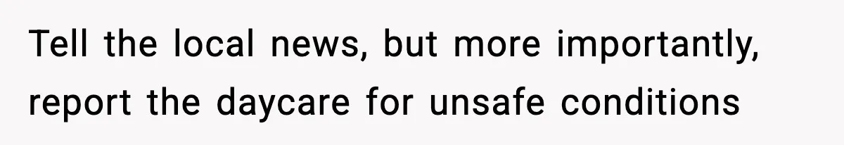 Daycare Refuses Sunscreen For Black Children, Mom’s Review Exposes Shocking Policy Tell the local news, but more importantly, report the daycare for unsafe conditions