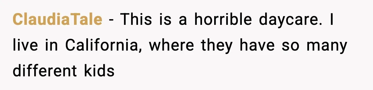 Daycare Refuses Sunscreen For Black Children, Mom’s Review Exposes Shocking Policy ClaudiaTale − This is a horrible daycare. I live in California, where they have so many different kids