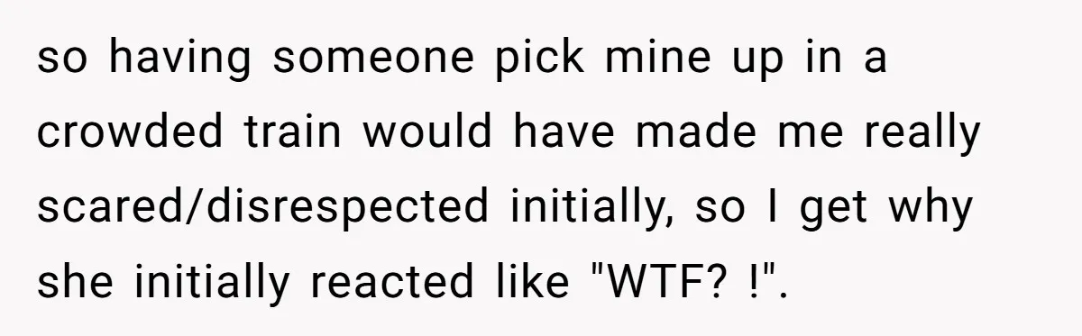 Woman Saves a Seat With Her Bag, Melts Down When Someone Tries to Sit - Did OP Go Too Far With the Clapback? so having someone pick mine up in a crowded train would have made me really scared/disrespected initially, so I get why she initially reacted like "WTF? !".