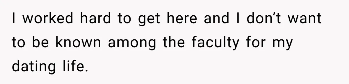 She Reported Her Classmates for Calling Her ‘Pretty Privileged’ - Now One Says She Ruined His Scholarship. I worked hard to get here and I don’t want to be known among the faculty for my dating life.