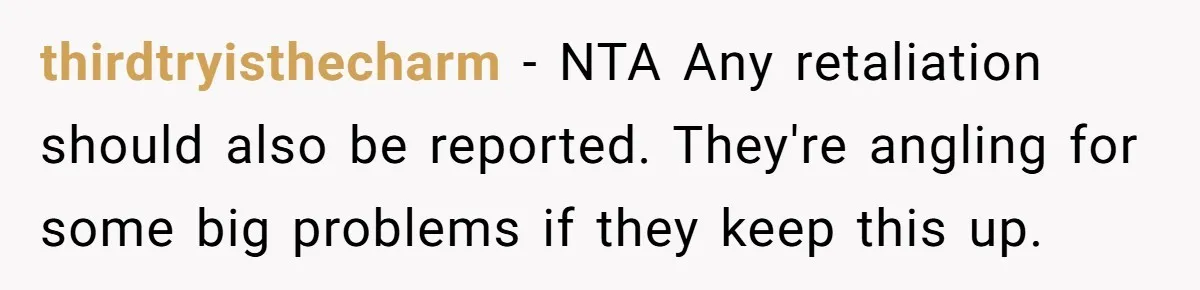 She Reported Her Classmates for Calling Her ‘Pretty Privileged’ - Now One Says She Ruined His Scholarship. thirdtryisthecharm − NTA Any retaliation should also be reported. They're angling for some big problems if they keep this up.