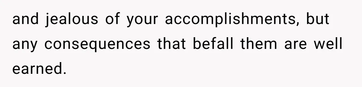 She Reported Her Classmates for Calling Her ‘Pretty Privileged’ - Now One Says She Ruined His Scholarship. and jealous of your accomplishments, but any consequences that befall them are well earned.
