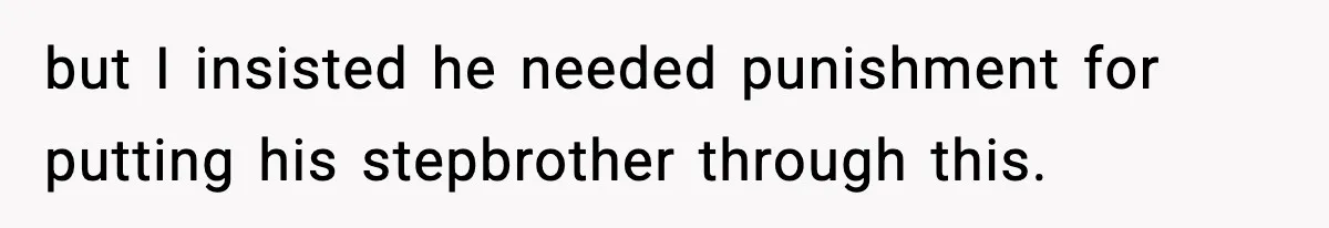 Dad Cancels Son’s Birthday After Cruel Attack On Grieving Stepbrother but I insisted he needed punishment for putting his stepbrother through this.