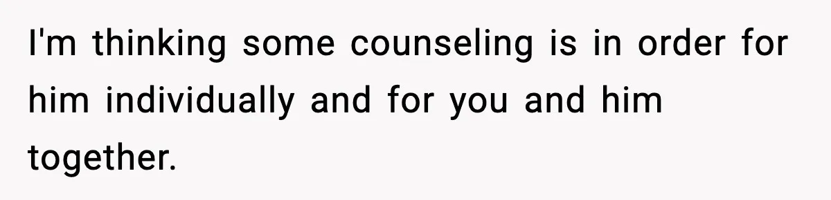 Dad Cancels Son’s Birthday After Cruel Attack On Grieving Stepbrother I'm thinking some counseling is in order for him individually and for you and him together.