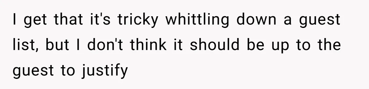 Sister Forces Family to Write 250-Word Essays to Attend Her Wedding - But One Guest Refuses to Grovel I get that it's tricky whittling down a guest list, but I don't think it should be up to the guest to justify