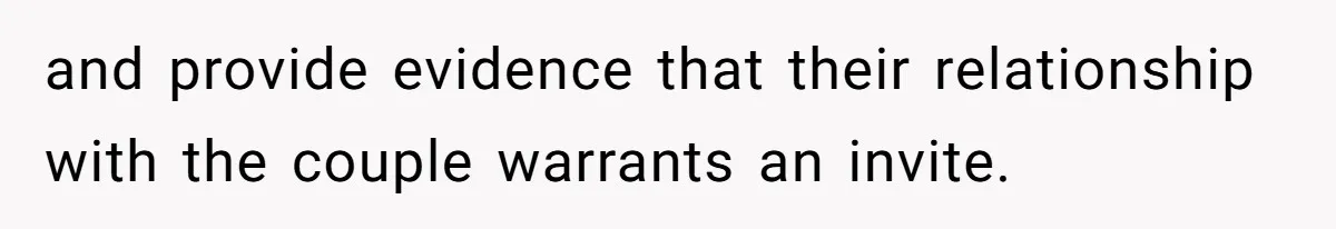 Sister Forces Family to Write 250-Word Essays to Attend Her Wedding - But One Guest Refuses to Grovel and provide evidence that their relationship with the couple warrants an invite.