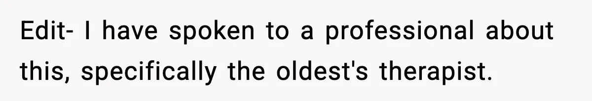 Woman Refuses To Let Newly Freed Sister See Her Kids, Family Calls Her “Cruel” Edit- I have spoken to a professional about this, specifically the oldest's therapist.