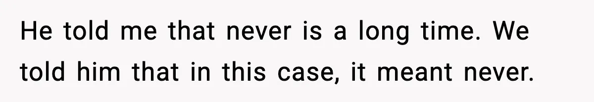 Woman Refuses To Let Newly Freed Sister See Her Kids, Family Calls Her “Cruel” He told me that never is a long time. We told him that in this case, it meant never.