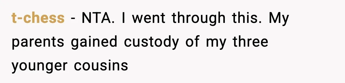 Woman Refuses To Let Newly Freed Sister See Her Kids, Family Calls Her “Cruel” t-chess − NTA. I went through this. My parents gained custody of my three younger cousins