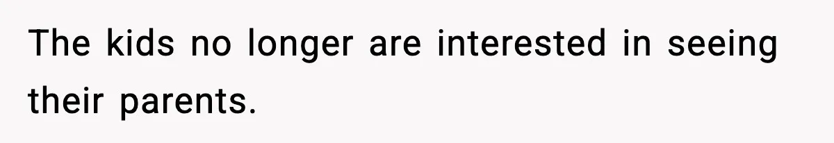 Woman Refuses To Let Newly Freed Sister See Her Kids, Family Calls Her “Cruel” The kids no longer are interested in seeing their parents.